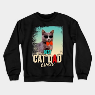 Best Cat Dad Ever Cat Daddy Crewneck Sweatshirt